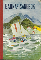 Barnas Sangbok (Norwegian “Children’s Songbook”) (1950) ~ by Ragna Alfsøe, and Hjalmar Helgesen