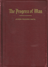 The Progress of Man — Joseph Fielding Smith — Hardbound