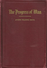 The Progress of Man — Joseph Fielding Smith — Hardbound