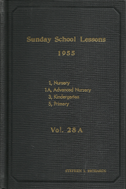 Sunday School Lessons 1955: Volume 28A – Stephen L. Richards