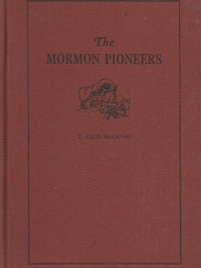 1947 — The Mormon Pioneers — E. Cecil McGavin — Hardbound