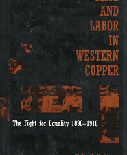 Race and Labor in Western Copper – Philip J. Mellinger – 0816514771