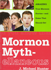 Mormon Myth-ellaneous - J. Michael Hunter - 9781598117172