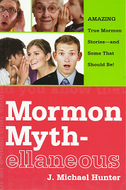 Mormon Myth-ellaneous – J. Michael Hunter – 9781598117172