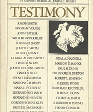 Testimony — Compiled by H. Stephen Stoker & Joseph C. Muren — Hardbound — ISBN: 0884943917
