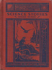 Science Stories: Book Three – Wilbur L. Beauchamp, Harriet M. Fogg, Gertrude Crampton & William S. gray