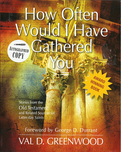 How Often Would I Have Gathered you (Signed) (2007) ~ by Val D. Greenwood