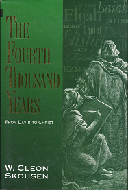 The Fourth Thousand Years – W. Cleon Skousen – 0934364257