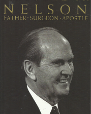 Russell M. Nelson: Father, Surgeon, Apostle (2016) ~ by Spencer J. Condie