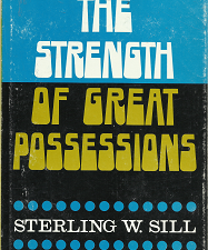 The Strength of Great Possessions — [Signed by Author] – Sterling W. Sill