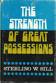 The Strength of Great Possessions — [Signed by Author] – Sterling W. Sill
