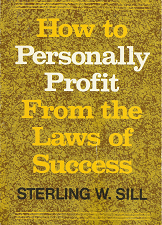 How to Personally Profit from the Laws of Success ~ [Signed] – Sterling W. Sill