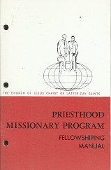 Priesthood Missionary Program: Fellowshiping Manual