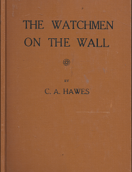 The Watchmen on the Wall or As We Sow So Shall We Reap (Signed) (1957) ~ by C. A. Hawes