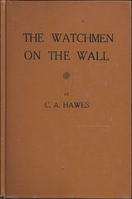 The Watchmen on the Wall or As We Sow So Shall We Reap (Signed) (1957) ~ by C. A. Hawes