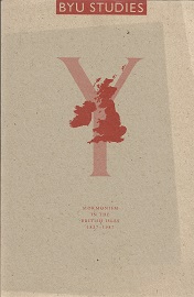 BYU Studies Vol. 27, No. 2, Spring 1987 “Mormonism in the British Isles 1837-1987”