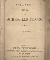 1858 ~ Ackland’s Hints on Fothergill’s Process ~ Second Edition ~ Rare!