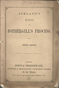1858 ~ Ackland’s Hints on Fothergill’s Process ~ Second Edition ~ Rare!