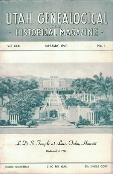 Utah Genealogical & Historical Magazine, January 1940, Vol. 31, No.1