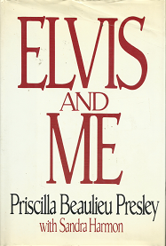 Elvis and Me – Priscilla Beaulieu Presley – Sandra Harmon – 0399129847