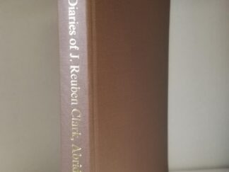 The Diaries of J. Reuben Clark, 1933-1961, Abridged ~ Limited to 100 Copies ~ 2010 ~ Hardcover  (a few pages with marker highlighting)