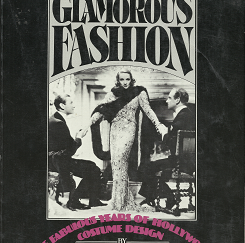 In a Glamorous Fashion: The Fabulous Years of Hollywood Costume Design (1980) ~ by W. Robert La Vine