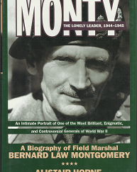 Monty: The Lonely Leader, 1944-1945 - Alistair Horne & David Montgomery - 0060170824