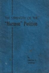 The Strength of the Mormon Position ~ Orson F. Whitney ~ Pamphlet ~ Dark Blue
