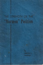 The Strength of the Mormon Position ~ Orson F. Whitney ~ Pamphlet ~ Dark Blue