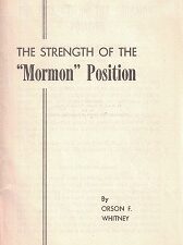 The Strength of the Mormon Position ~ Orson F. Whitney ~ White Pamphlet