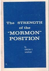 The Strength of the Mormon Position ~ Orson F. Whitney ~ Blue and White Pamphlet