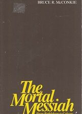 The Mortal Messiah Book 1 ~ Bruce R. McConkie ~ Softcover