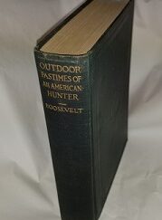 1920 ~ Outdoor Pastimes of an American Hunter ~ Theodore Roosevelt