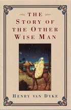 The Other Wise Man ~ Henry Van Dyke ~ Small Softcover