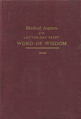 Medical Aspects of the Latter-Day Saints Word of Wisdom – L. Weston Oaks