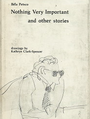 Nothing Very Important and Other Stories - Bela Petsco - 0911712607