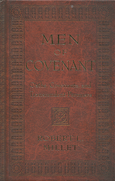 Men of Covenant: Oaths, Covenants, and Transcendent Promises – Robert L. Millet – 9781629720302