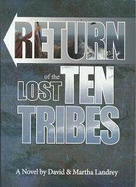Return of the Lost Ten Tribes – David & Martha Landrey -9780578131665