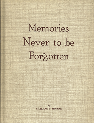 Memories Never to Be Forgotten (1971) ~ by Nicholas G. Morgan --- Hardbound