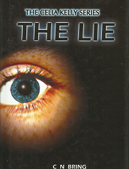 The Celia Kelly Series: The Lie[Signed] – C.N. Bring – 9781441590213