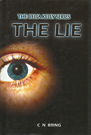 The Celia Kelly Series: The Lie[Signed] – C.N. Bring – 9781441590213