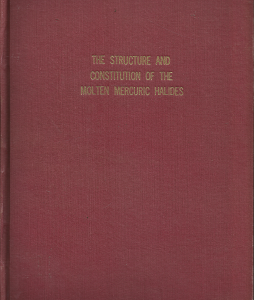 The Structure and Constitution of the Molten Mercuric Halides – James D.E. McIntyre