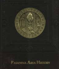Pasadena Area History 1972 – Manuel Pineda & E. Caswell Perry