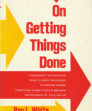 On Getting Things Done[Signed] – Ray L. White