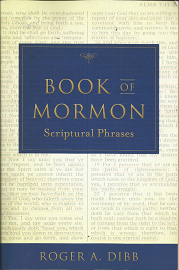Book of Mormon Scriptural Phrases (2015) ~ by Roger A. Dibb