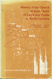 History of the Church of Jesus Christ of Latter-Day Saints in North Carolina – Wallace R. Draughon