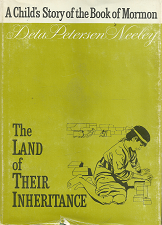 The Land of their Inheritance: Volume 3 – Deta Petersen Neeley