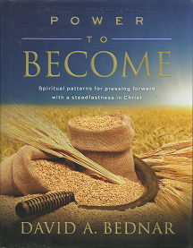Power to Become – David A. Bednar – 9781609078591