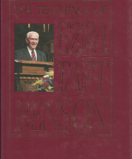The Teachings of Ezra Taft Benson (1988) ~ by Ezra Taft Benson