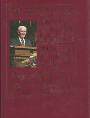 The Teachings of Ezra Taft Benson (1988) ~ by Ezra Taft Benson